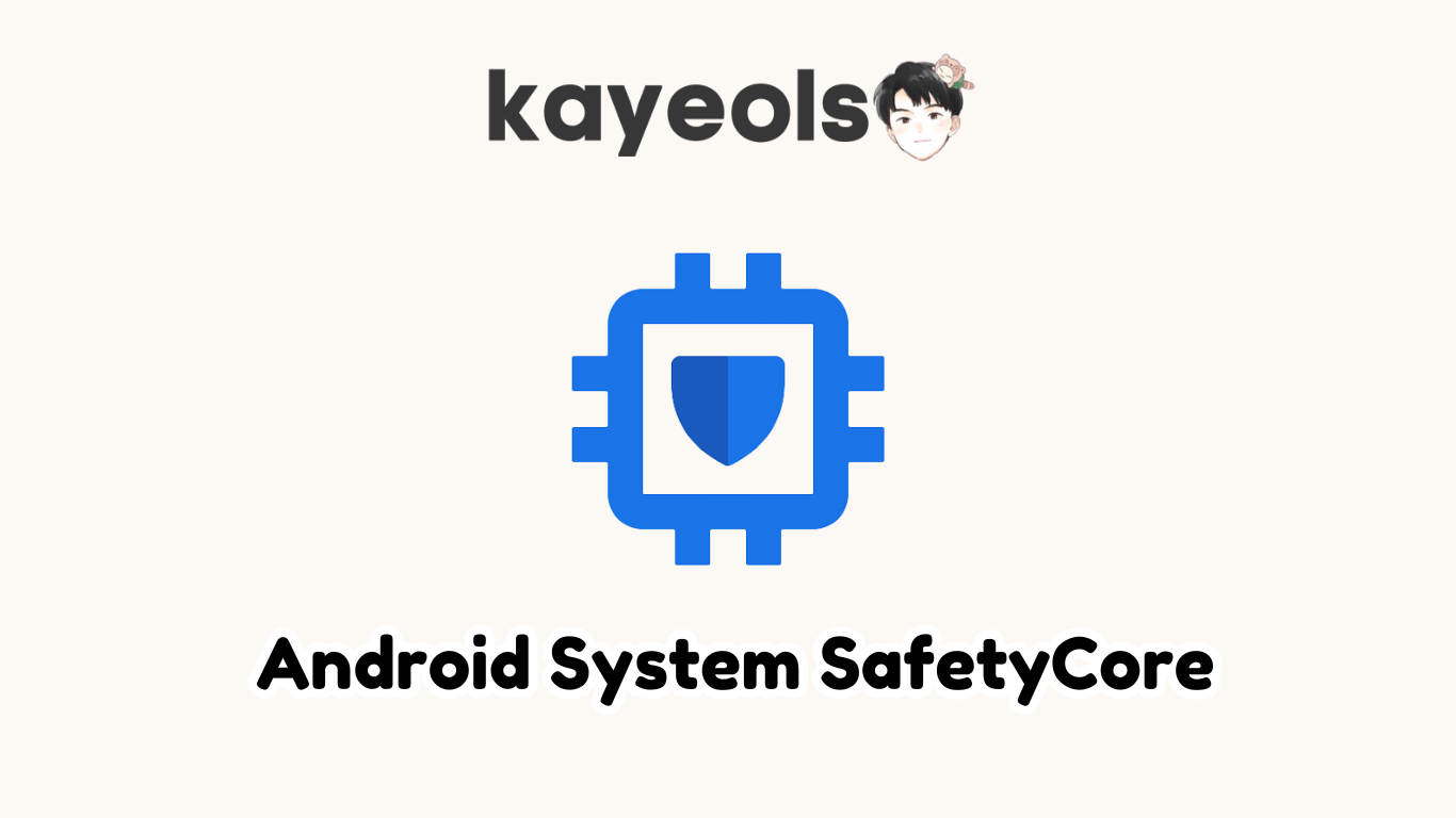 Android System SafetyCore